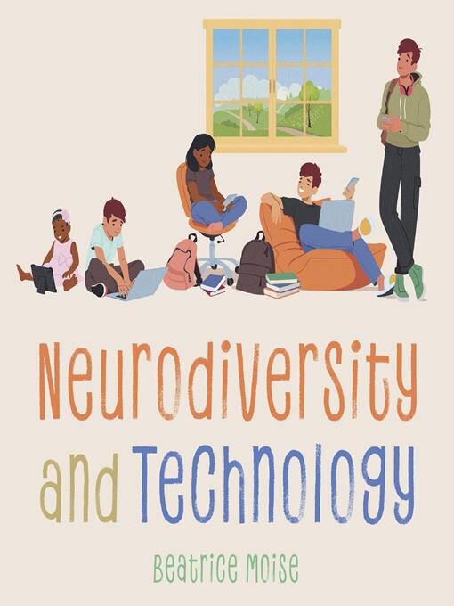Title details for Neurodiversity and Technology by Bea Moise - Available
